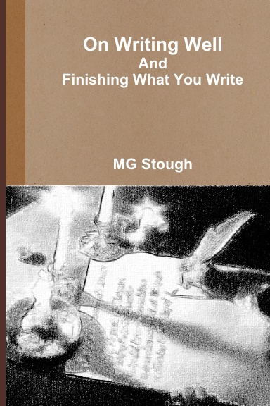 On Writing Well And Finishing What You Write