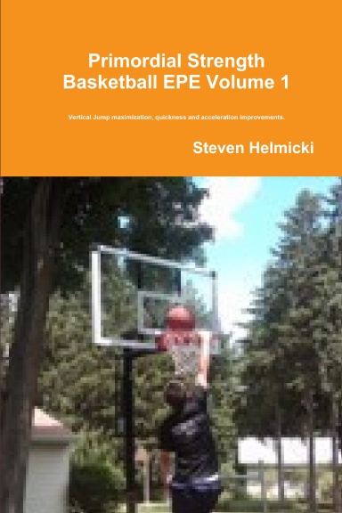 Primordial Strength Basketball EPE Volume 1