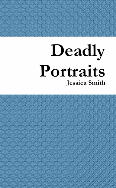 Deadly Portraits