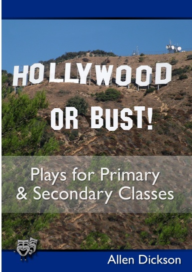 Hollywood Or Bust! - Plays for Primary & Secondary Classes