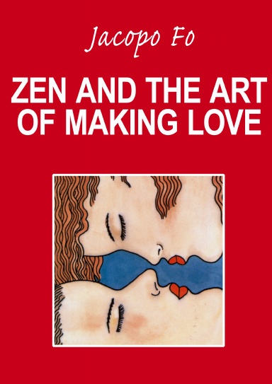 Zen and the art of making love