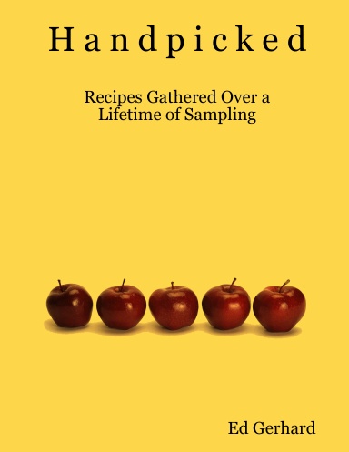 Handpicked: Recipes Gathered Over a Lifetime of Sampling
