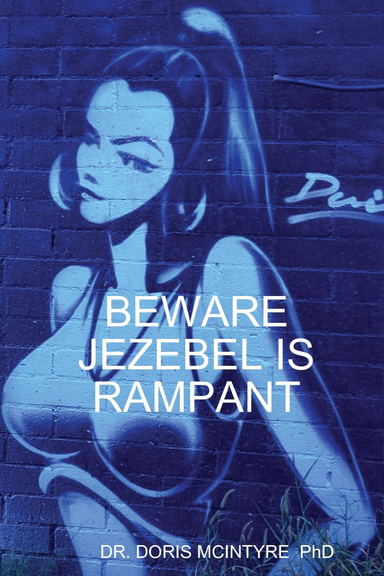 BEWARE JEZEBEL IS RAMPANT