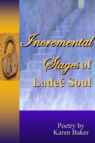 Incremental Stages of Ladee Soul