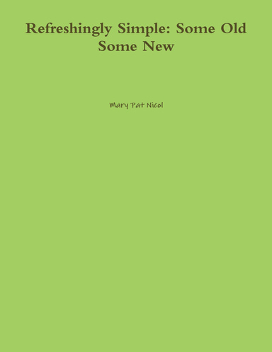 Refreshingly Simple: Some Old Some New