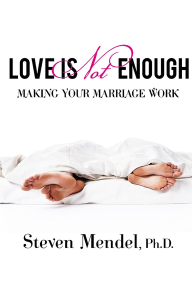 Love is not enough: Making your marriage work