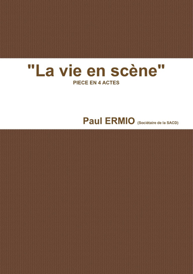 "La vie en scène"