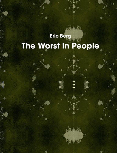 The Worst in People
