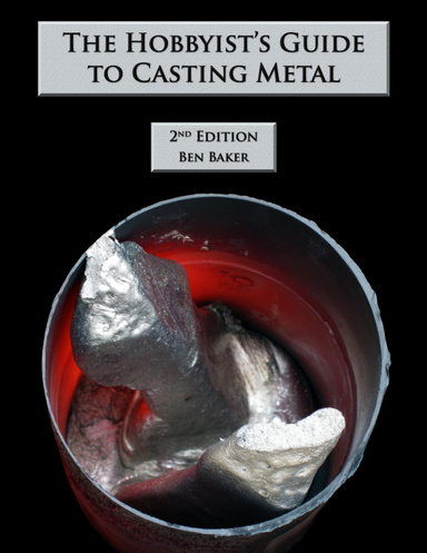 The Hobbyist's Guide to Casting Metal--Spiral Bound