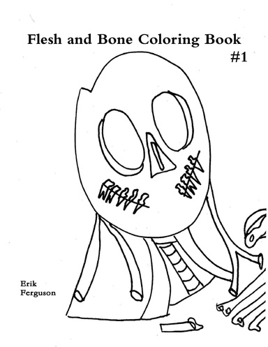 Flesh and Bone Coloring Book