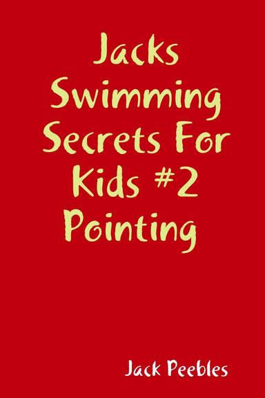 Jacks Swimming Secrets For Kids #2 Pointing