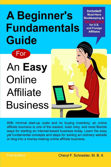 A Beginner's Fundamentals Guide: For An Easy Online Affiliate Business