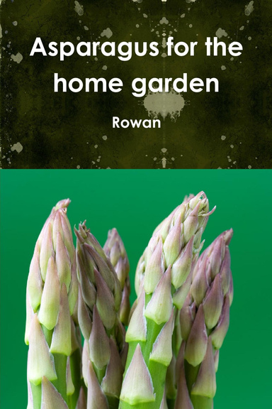 Asparagus for the home garden