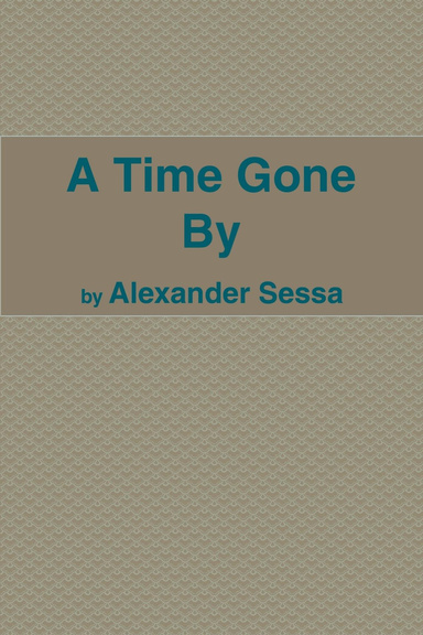 A Time Gone By