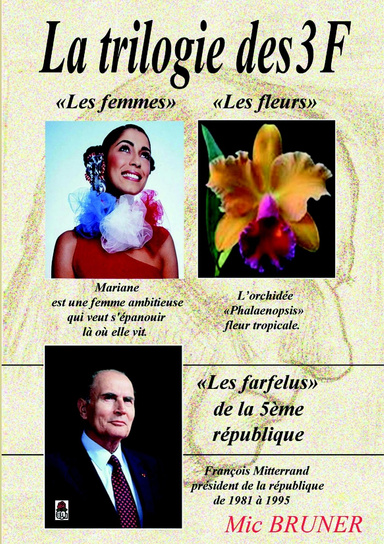 LA TRILOGIE DES 3 F