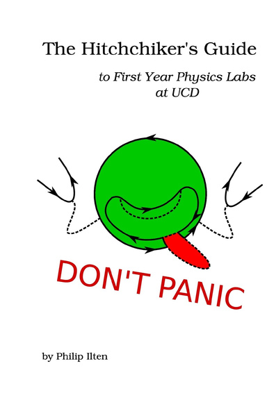 The Hitchhiker's Guide to First Year Physics Labs at UCD (Color Hardcover)