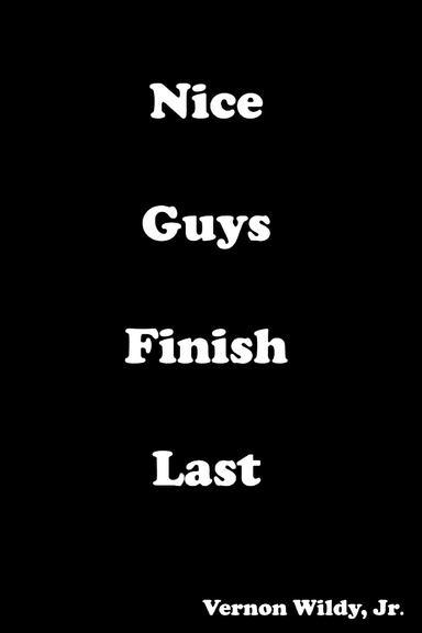 Nice Guys Finish Last