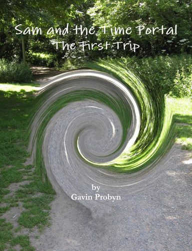 Sam and the Time Portal - The First Trip