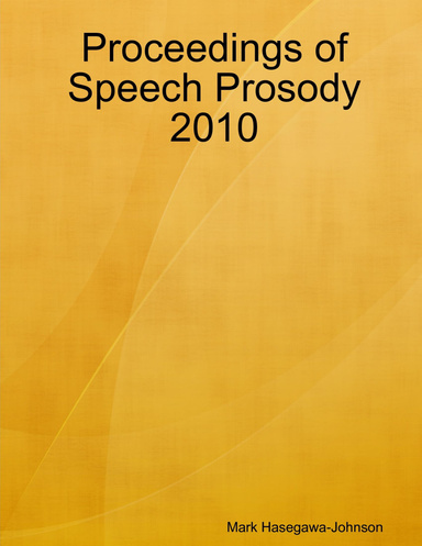 Proceedings of Speech Prosody 2010