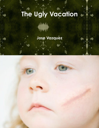 The Ugly Vacation