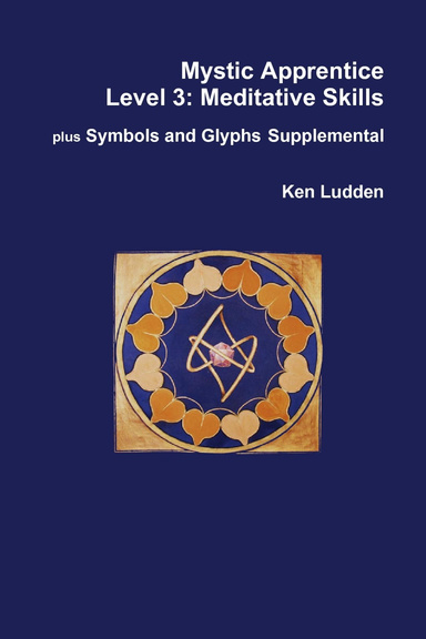 Mystic Apprentice Volume 3: Meditative Skills with Symbols and Glyphs Supplemental