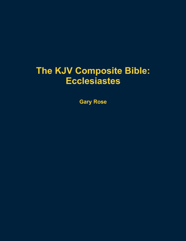 The KJV Composite Bible: Ecclesiastes