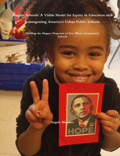 Magnet Schools: A Viable Model for Equity in Education and Reintegrating America’s Public Schools