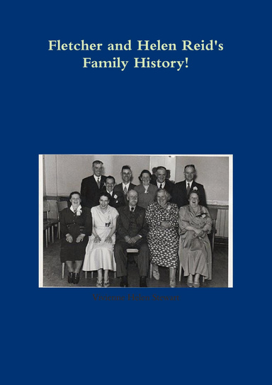 Fletcher and Helen Reid's Family History