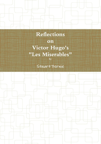 Reflections on Victor Hugo's "Les Miserables"
