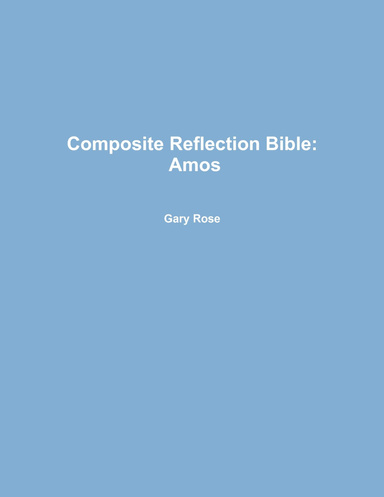 Composite Reflection Bible: Amos