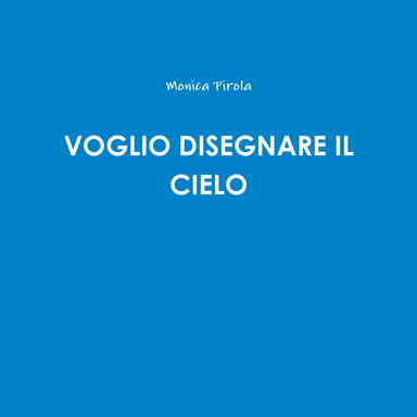 VOGLIO DISEGNARE IL CIELO