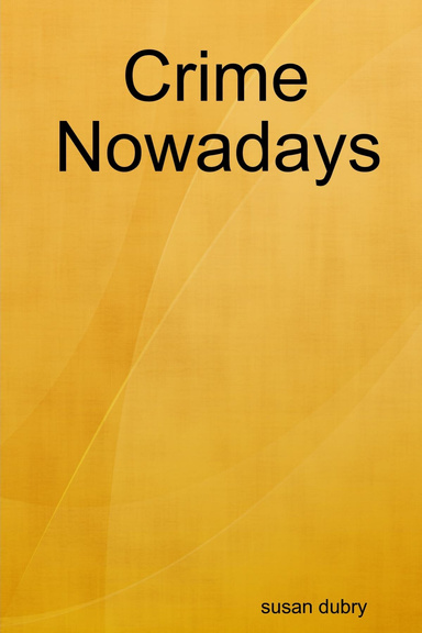 Crime Nowadays by Michael House