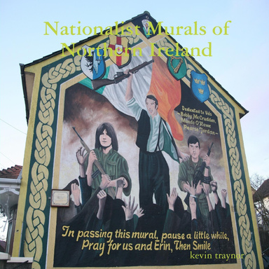 Nationalist Murals of Northern Ireland