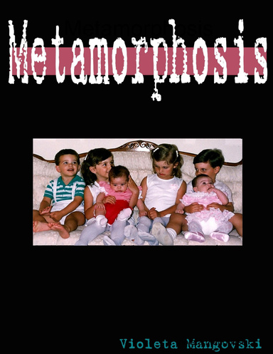 Metamorphosis