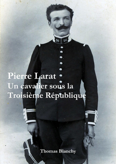 Pierre Larat, un cavalier sous la Troisième République