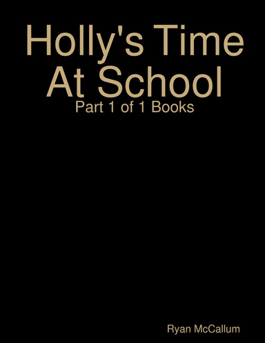 Holly's Time At School