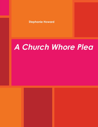 A Church Whore Plea