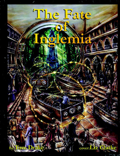 The Fate of Inglemia - Fate 3.0 Edition