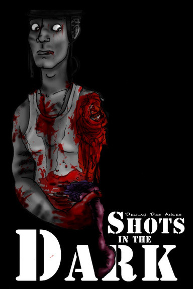 Shots in the Dark