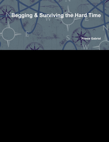 Begging & Surviving the Hard Time
