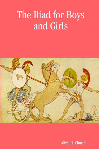 The Iliad for Boys and Girls