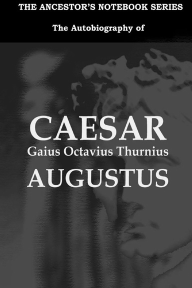 The Autobiography of Caesar Octavius Augustus