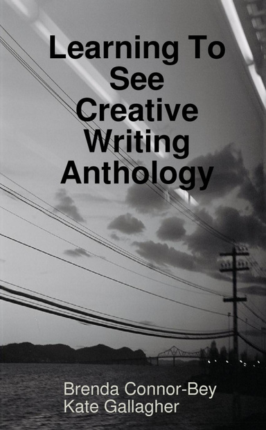 Learning To See - Creative Writing Anthology