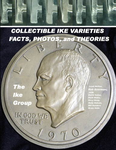 COLLECTIBLE IKE VARIETIES - FACTS, PHOTOS and THEORIES