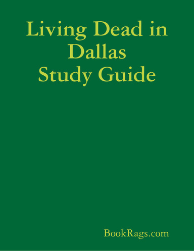 Living Dead in Dallas Study Guide