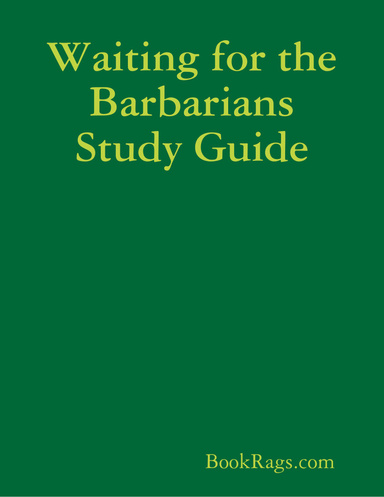 Waiting for the Barbarians Study Guide