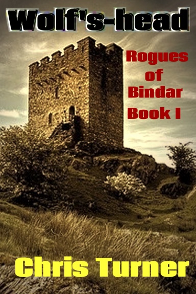 Wolf's-head, Rogues of Bindar Book I
