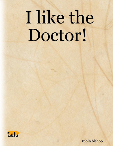 I like the Doctor!