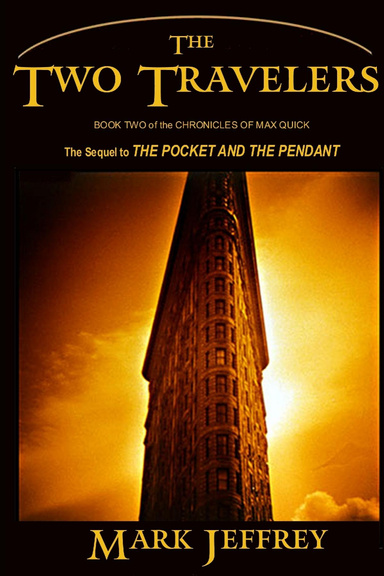 MAX QUICK Book Two:  The Two Travelers