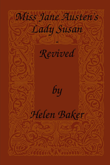 Miss Jane Austen's Lady Susan  - Revived